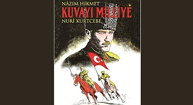 Kültür ve Turizm Bakanlığı, Nazım Hikmet'in Kuvayı Milliye Destanı'nı 'Uygunsuz İçerik' Gerekçesiyle Halk Kütüphanelerinden Kaldırttı İddiası