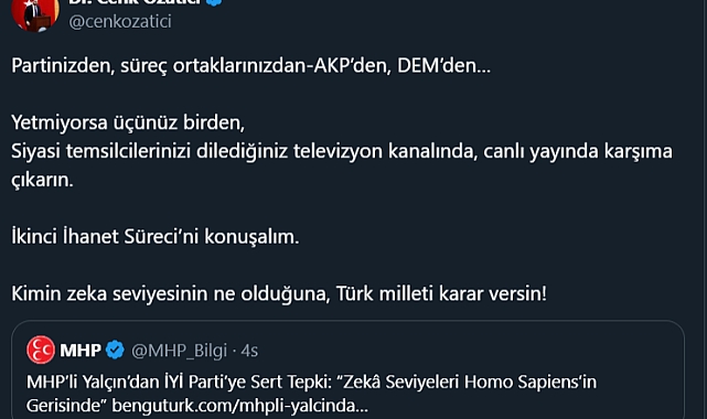 İYİ Partili Cenk Özatıcı'dan, AKP ve DEM'in Süreç Ortağı MHP'li Yalçın'a Canlı Yayın Daveti: 'Yetmiyorsa Üçünüz Birden'