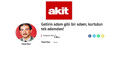 Akit Yazarı Yüksel Tokur: 'Milletin Adamı RTE Çok Yoruldu'