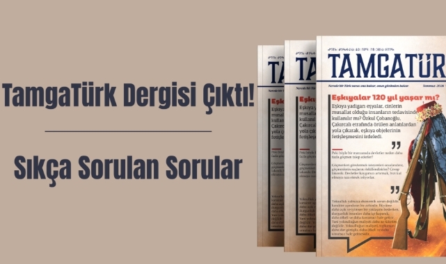TamgaTürk Dergisi Çıktı: Sıkça Sorulan Sorular