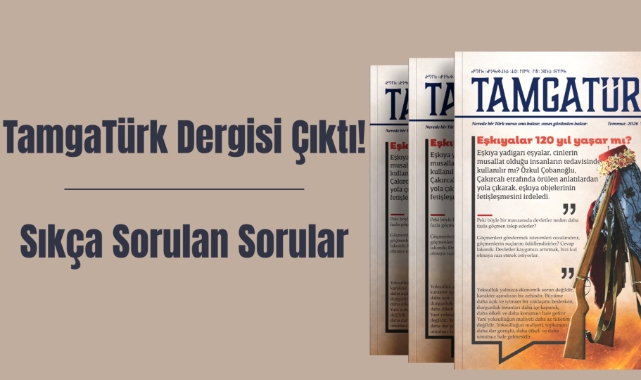 TamgaTürk Dergisi Çıktı: Sıkça Sorulan Sorular
