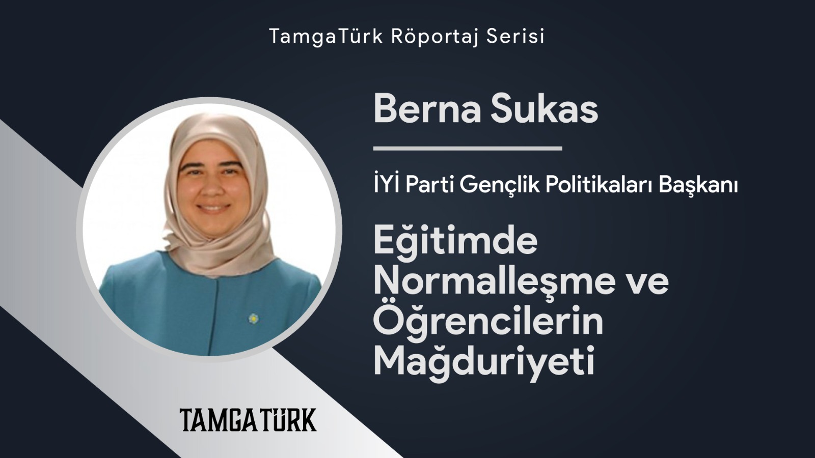 İYİ Partili Berna Sukas'tan TamgaTürk'e Özel Açıklamalar