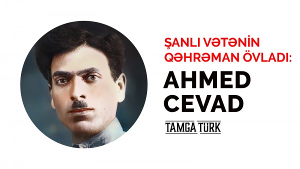 Şanlı Vətənin Qəhrəman Övladı: Ahmed Cevad