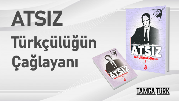 MDM'den İki Önemli Eser | Atsız: Türkçülüğün Çağlayanı I ve II