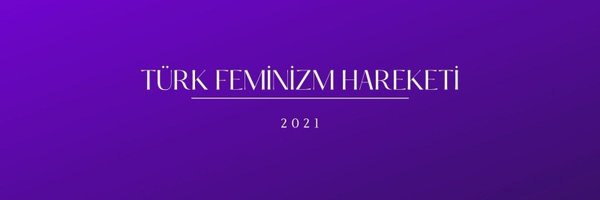 Türk Feminizm Hareketi Kuruluş Manifestosunu Yayımladı