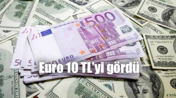 Türk Lirası Eriyor: Euro 10'u Gördü