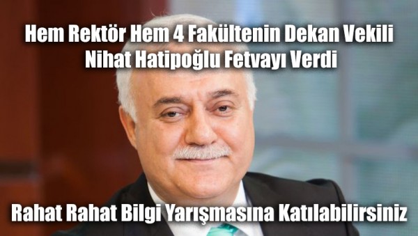 Nihat Hatipoğlu'ndan Bilgi Yarışmalarına Fetva Geldi