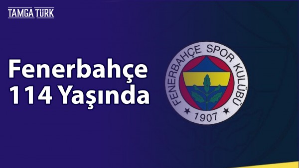 Fenerbahçe 114 Yaşında