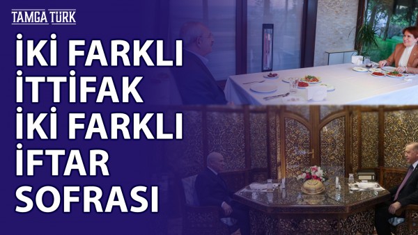 İki İttifak, İki Farklı İftar Sofrası