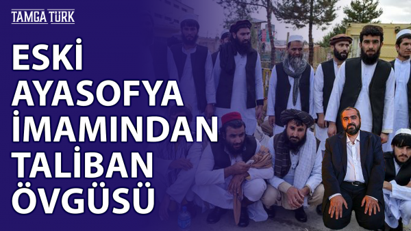 Eski Ayasofya İmamı: Taliban Milli Mücadele Hareketidir