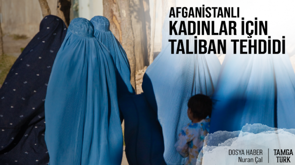 Afganistanlı Kadınlar İçin Taliban Tehdidi