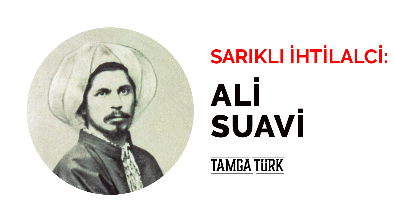 Sarıklı İhtilalci: Ali Suavi