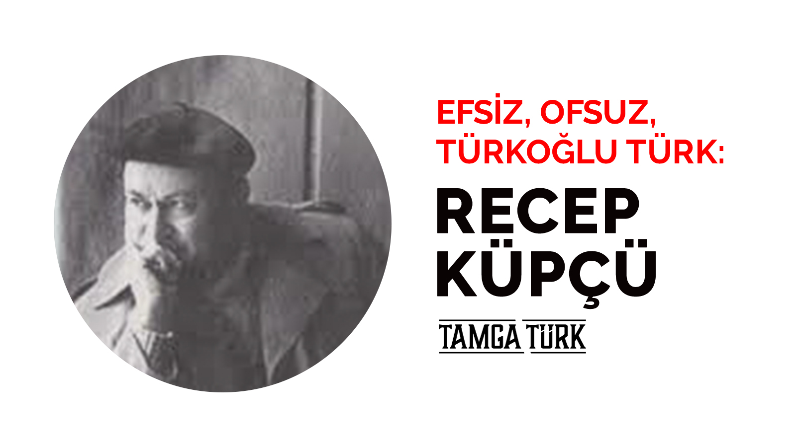 Efsiz, Ofsuz, Türkoğlu Türk: Recep Küpçü