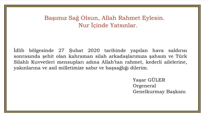 Genelkurmay Başkanı'ndan İdlib Şehitleri İçin İki Gün Sonra Taziye