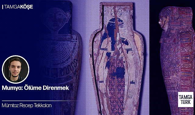 Mumya: Ölüme Direnmek