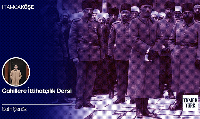 Cahillere İttihatçılık Dersi