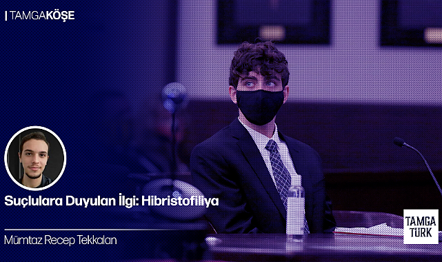 Suçlulara Duyulan İlgi: Hibristofiliya