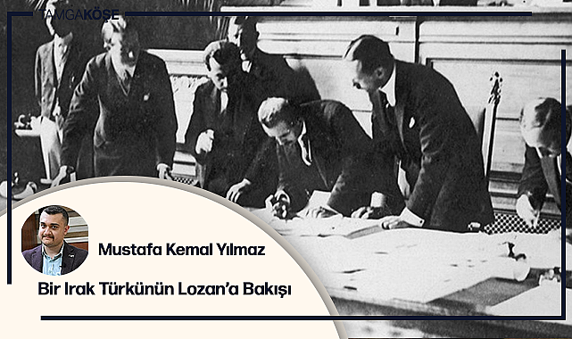 Bir Irak Türkünün Lozan'a Bakışı